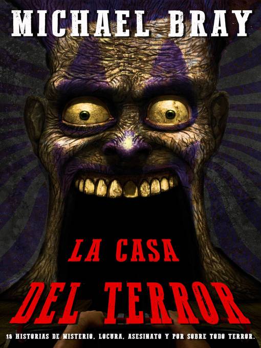 Title details for LA CASA DEL TERROR. by Michael Bray - Available